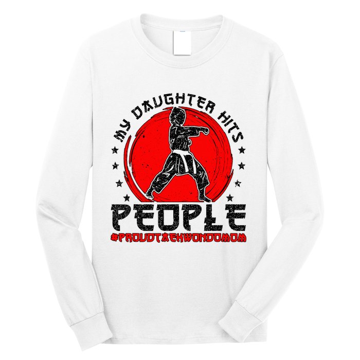 Proud Taekwondo Mom Taekwondo Mama Taekwondo Fighter Mom Long Sleeve Shirt