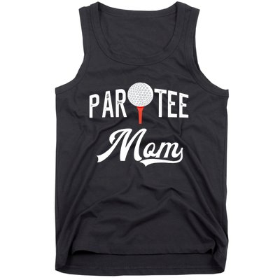 Par Tee Mom Funny Partee Golf Pun For Mom Tank Top