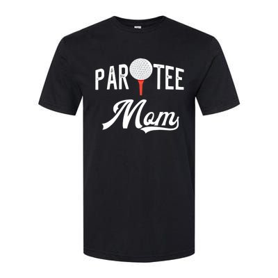 Par Tee Mom Funny Partee Golf Pun For Mom Softstyle CVC T-Shirt