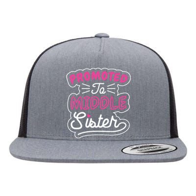 Promoted To Middle Sister Flat Bill Trucker Hat