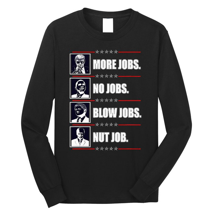 Political Trump More Jobs Obama Clinton Biden Long Sleeve Shirt