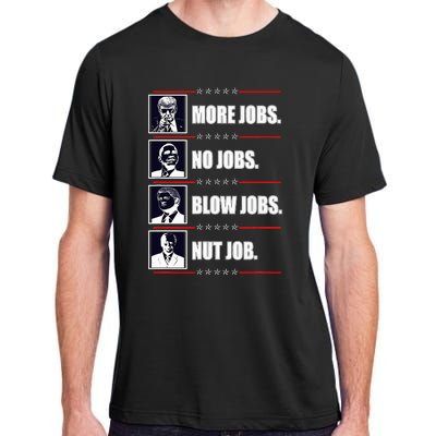 Political Trump More Jobs Obama Clinton Biden Adult ChromaSoft Performance T-Shirt