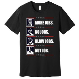 Political Trump More Jobs Obama Clinton Biden Premium T-Shirt