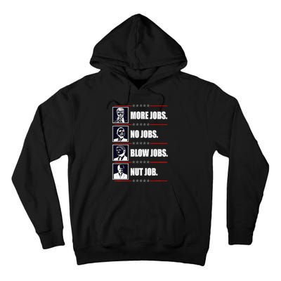 Political Trump More Jobs Obama Clinton Biden Tall Hoodie