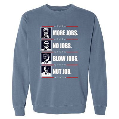 Political Trump More Jobs Obama Clinton Biden Garment-Dyed Sweatshirt