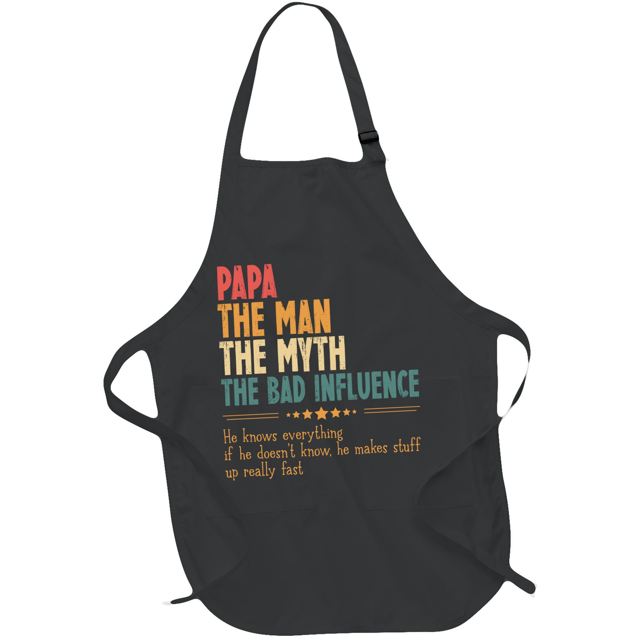 Papa The Man The Myth The Bad Influence Fathers Day Apron