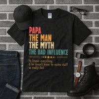 Papa The Man The Myth The Bad Influence Fathers Day Tall T-Shirt