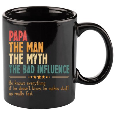 Papa The Man The Myth The Bad Influence Fathers Day 11oz C Handle Ceramic Mug