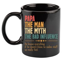 Papa The Man The Myth The Bad Influence Fathers Day 11oz C Handle Ceramic Mug