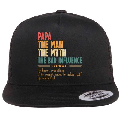 Papa The Man The Myth The Bad Influence Fathers Day Flat Bill Trucker Hat
