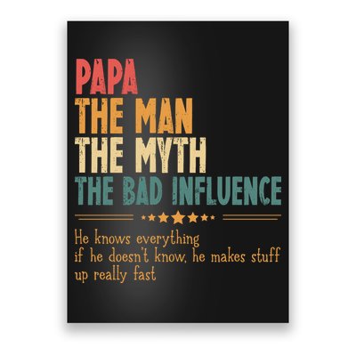 Papa The Man The Myth The Bad Influence Fathers Day Poster