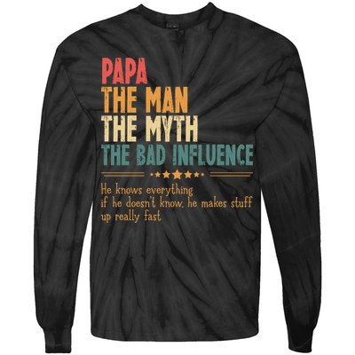 Papa The Man The Myth The Bad Influence Fathers Day Tie-Dye Long Sleeve Shirt