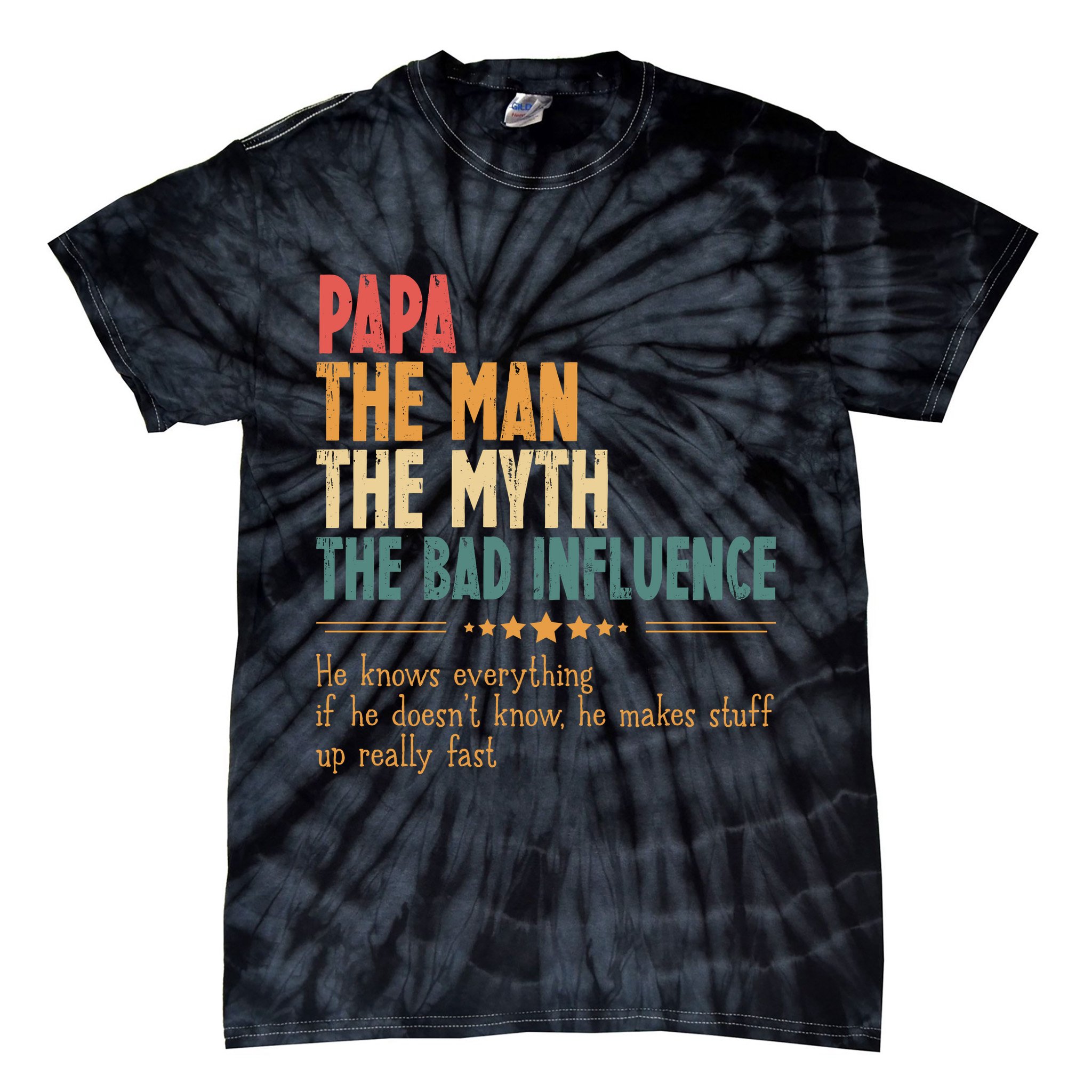Papa The Man The Myth The Bad Influence Fathers Day Tie-Dye T-Shirt