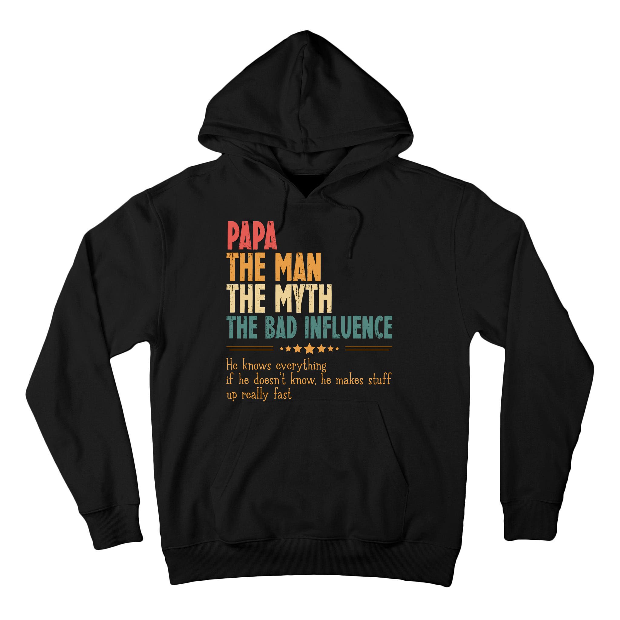 Papa The Man The Myth The Bad Influence Fathers Day Tall Hoodie