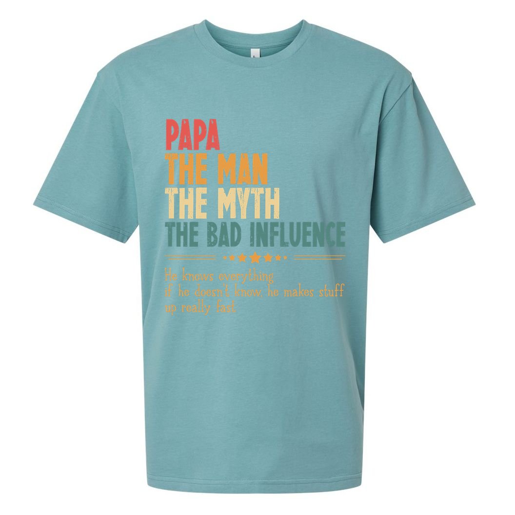 Papa The Man The Myth The Bad Influence Fathers Day Sueded Cloud Jersey T-Shirt