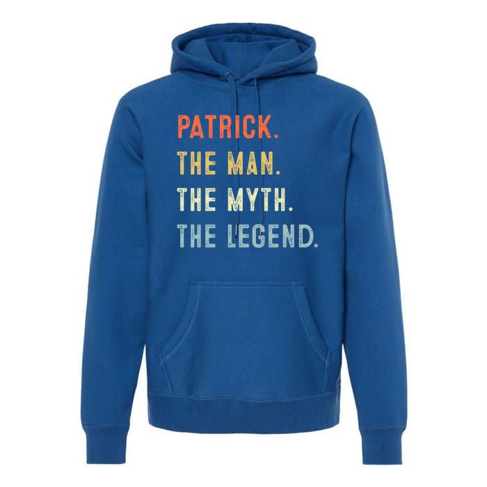 Patrick The Myth Legend Father’s Day Gift Papa Grandpa Gift Premium Hoodie