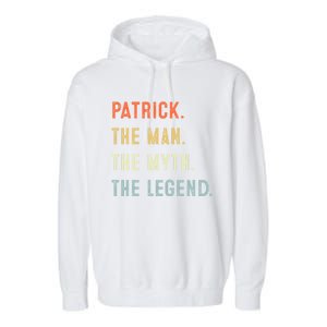 Patrick The Myth Legend Father’s Day Gift Papa Grandpa Gift Garment-Dyed Fleece Hoodie