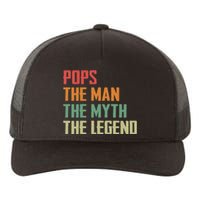 Pops The Man The Myth The Legend Yupoong Adult 5-Panel Trucker Hat