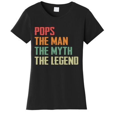 Pops The Man The Myth The Legend Women's T-Shirt