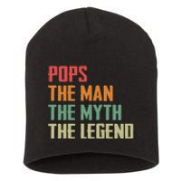 Pops The Man The Myth The Legend Short Acrylic Beanie