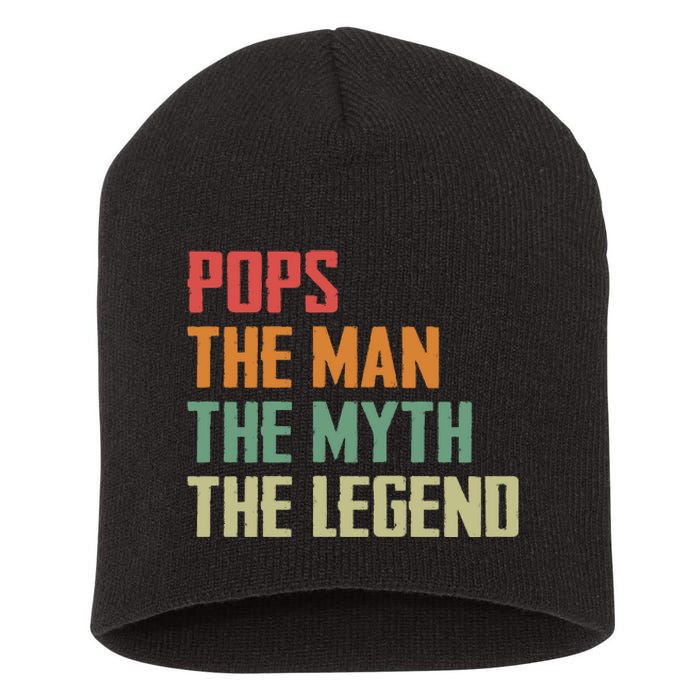 Pops The Man The Myth The Legend Short Acrylic Beanie