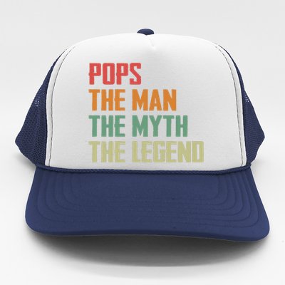 Pops The Man The Myth The Legend Trucker Hat