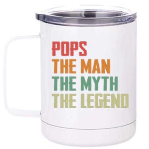 Pops The Man The Myth The Legend 12 oz Stainless Steel Tumbler Cup