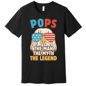 Pops The Man The Myth The Legend Father's Day Grandpa Premium T-Shirt