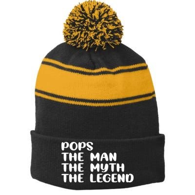 Pops The Man The Myth The Legend Stripe Pom Pom Beanie
