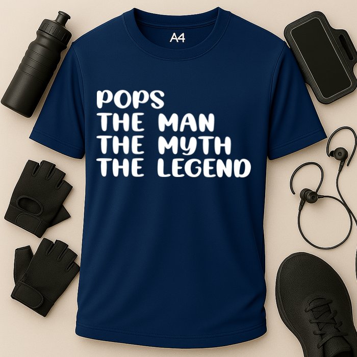 Pops The Man The Myth The Legend Performance Shirt