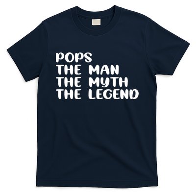 Pops The Man The Myth The Legend T-Shirt