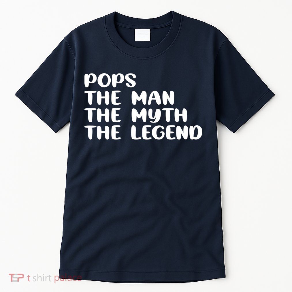 Pops The Man The Myth The Legend Tall T-Shirt