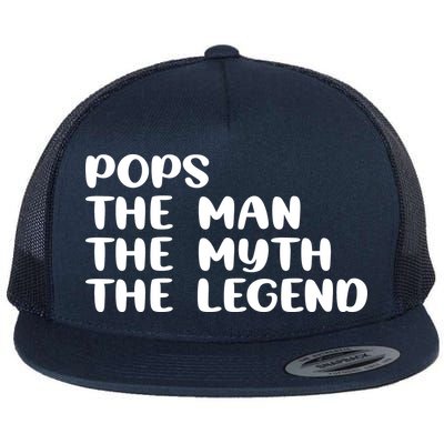 Pops The Man The Myth The Legend Flatbill Hat