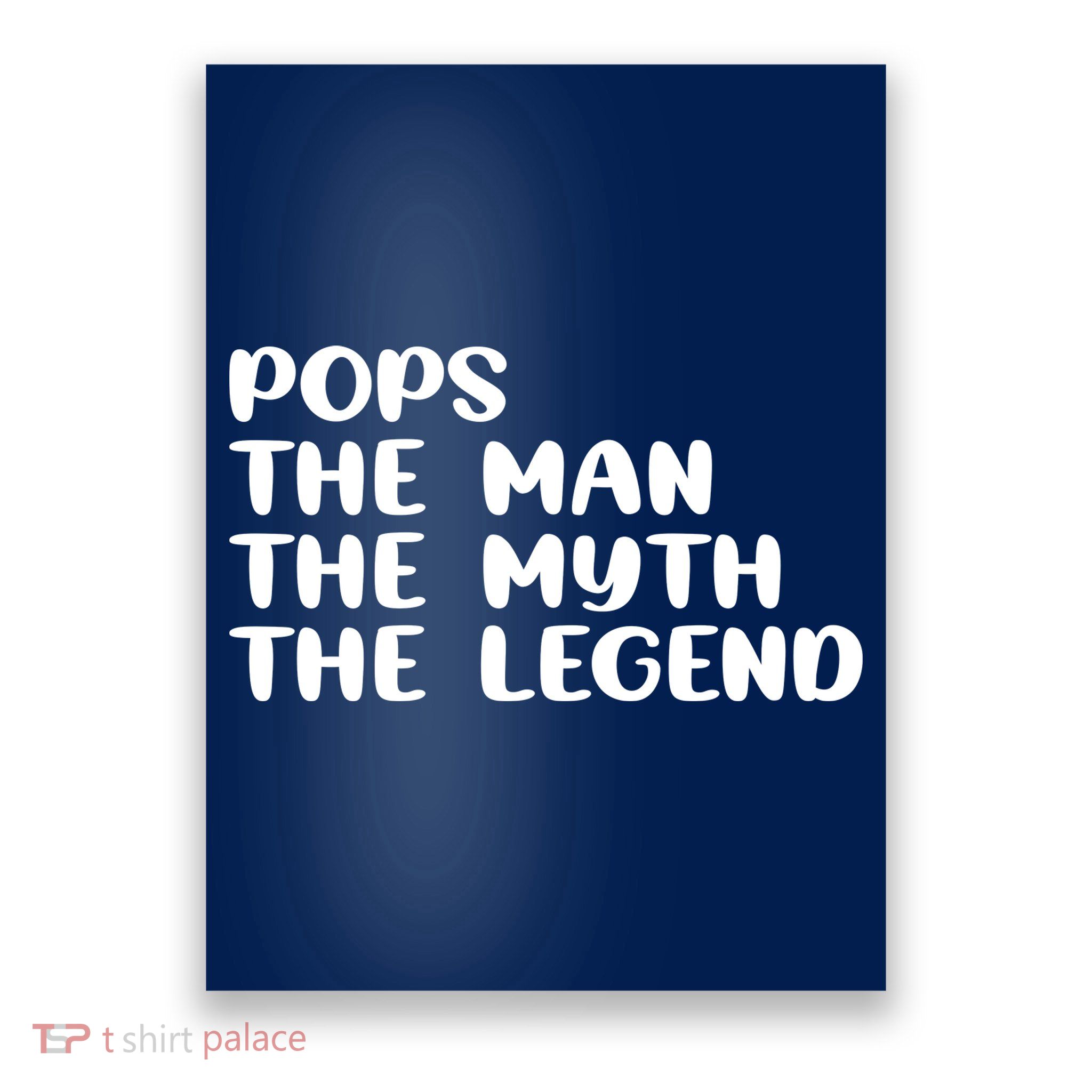 Pops The Man The Myth The Legend Poster