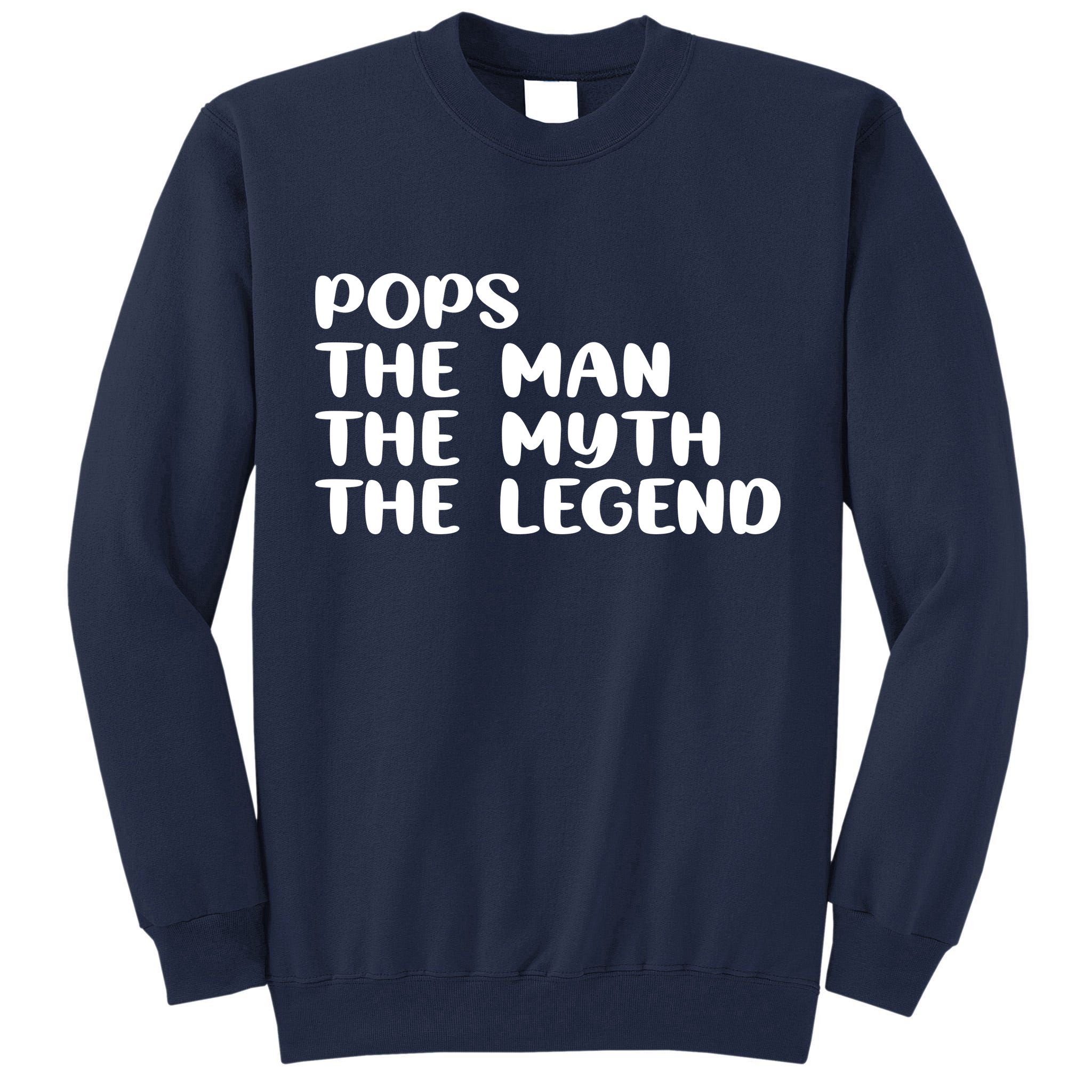 Pops The Man The Myth The Legend Tall Sweatshirt