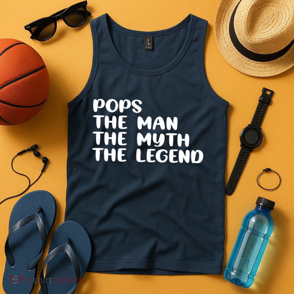 Pops The Man The Myth The Legend Tank Top