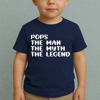 Pops The Man The Myth The Legend Toddler T-Shirt