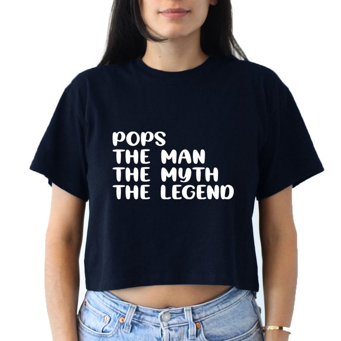 Pops The Man The Myth The Legend Crop Top