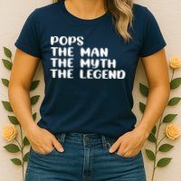 Pops The Man The Myth The Legend Womens T-Shirt