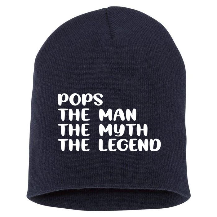 Pops The Man The Myth The Legend Short Acrylic Beanie