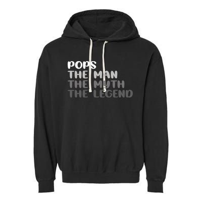 Pops The Man The Myth The Legend Garment-Dyed Fleece Hoodie