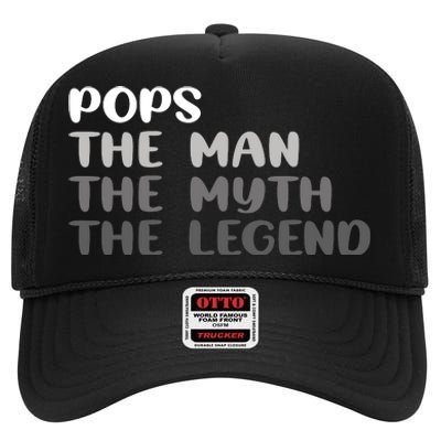 Pops The Man The Myth The Legend High Crown Mesh Back Trucker Hat