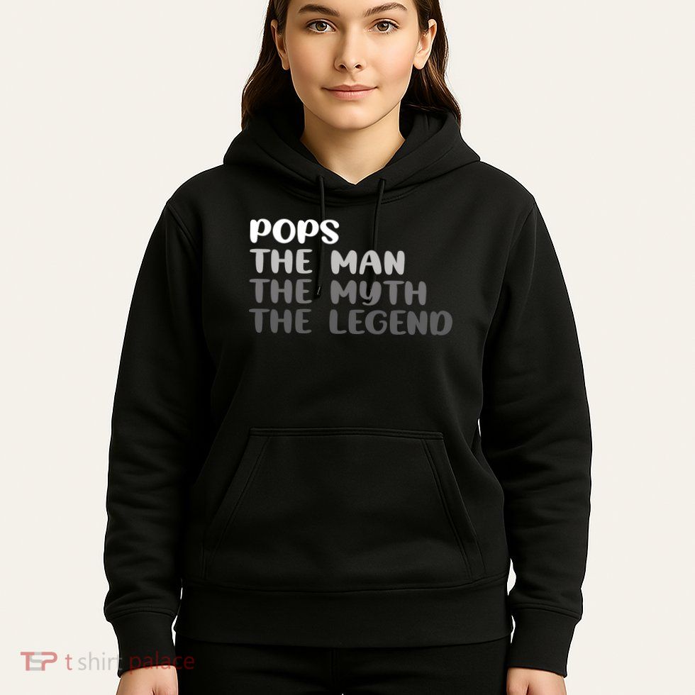 Pops The Man The Myth The Legend Hoodie