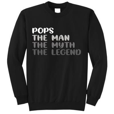 Pops The Man The Myth The Legend Sweatshirt