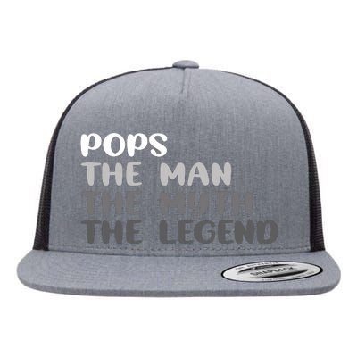 Pops The Man The Myth The Legend Flat Bill Trucker Hat