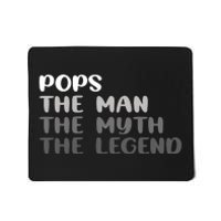 Pops The Man The Myth The Legend Mousepad