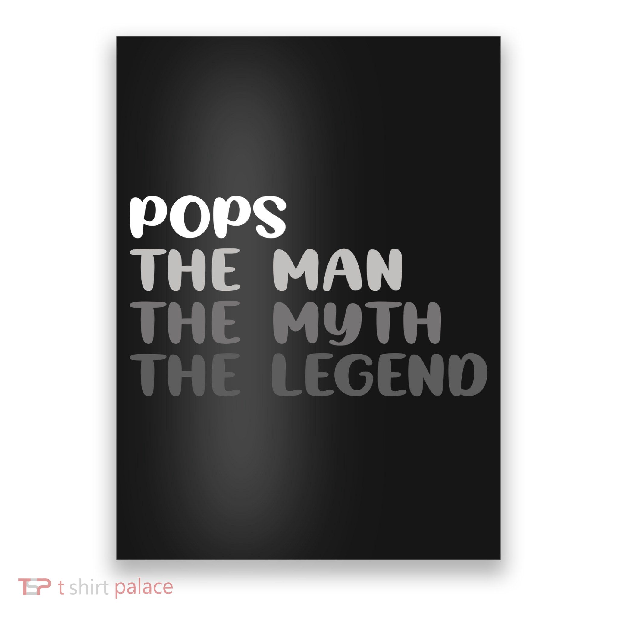 Pops The Man The Myth The Legend Poster