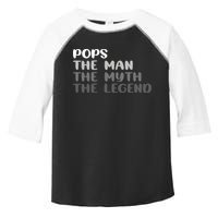 Pops The Man The Myth The Legend Toddler Fine Jersey T-Shirt