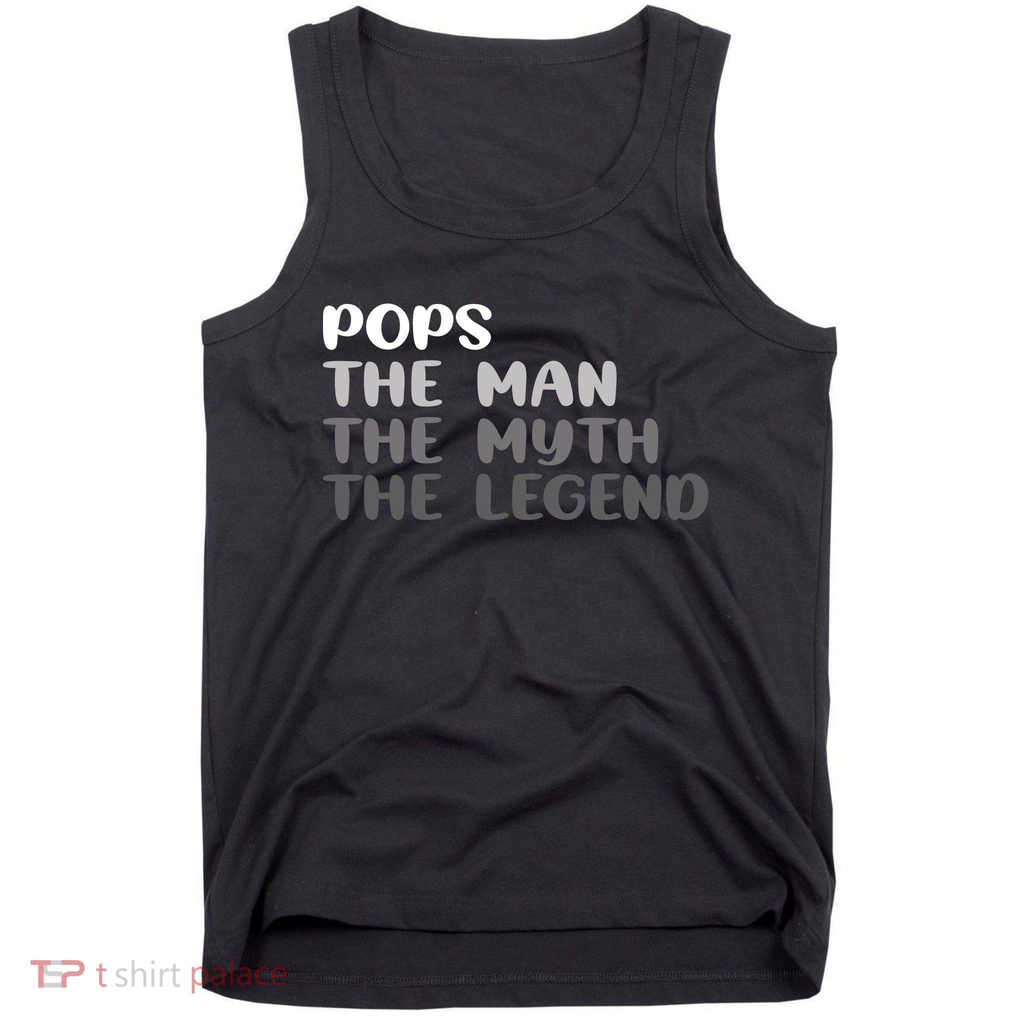 Pops The Man The Myth The Legend Tank Top