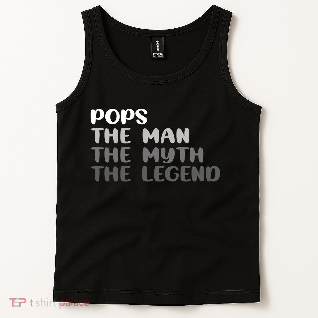 Pops The Man The Myth The Legend Tank Top